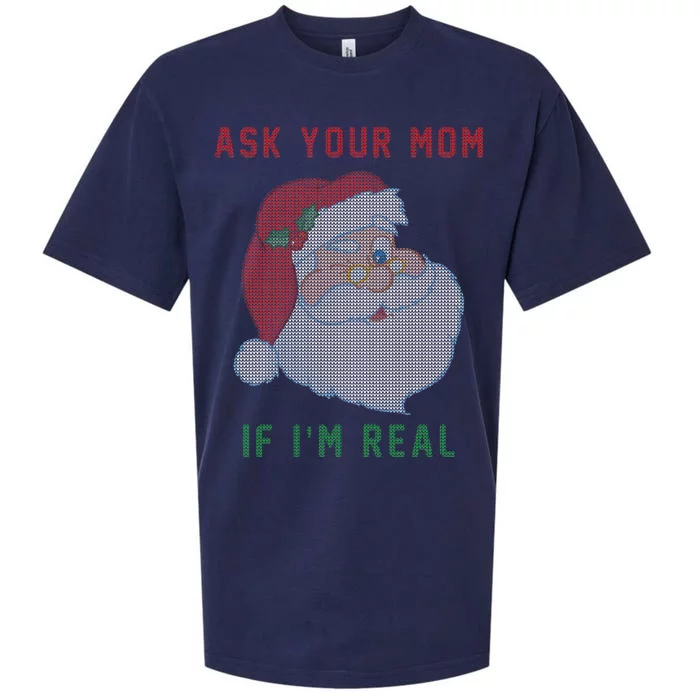 Ask Your Mom If I'm Real Funny Santa X-Mas Sueded Cloud Jersey T-Shirt