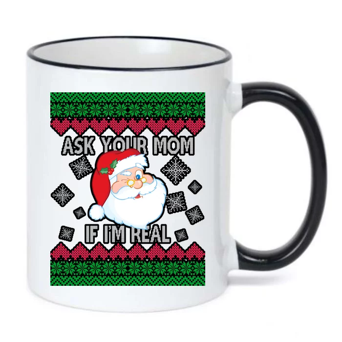 Ask your Mom if I'm Real Santa Claus Ugly X-Mas Black Color Changing Mug