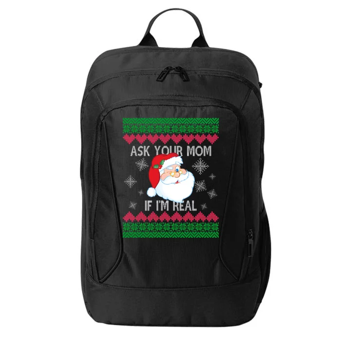 Ask your Mom if I'm Real Santa Claus Ugly X-Mas City Backpack