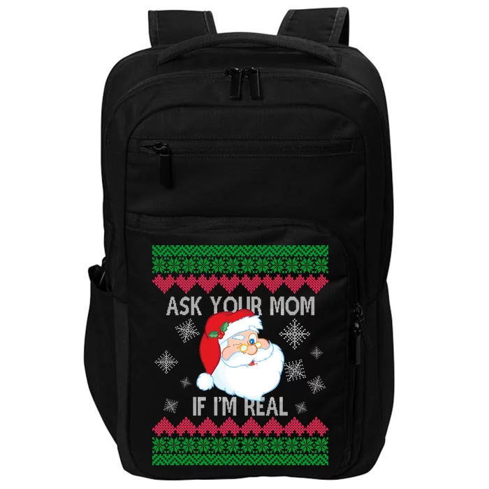 Ask your Mom if I'm Real Santa Claus Ugly X-Mas Impact Tech Backpack