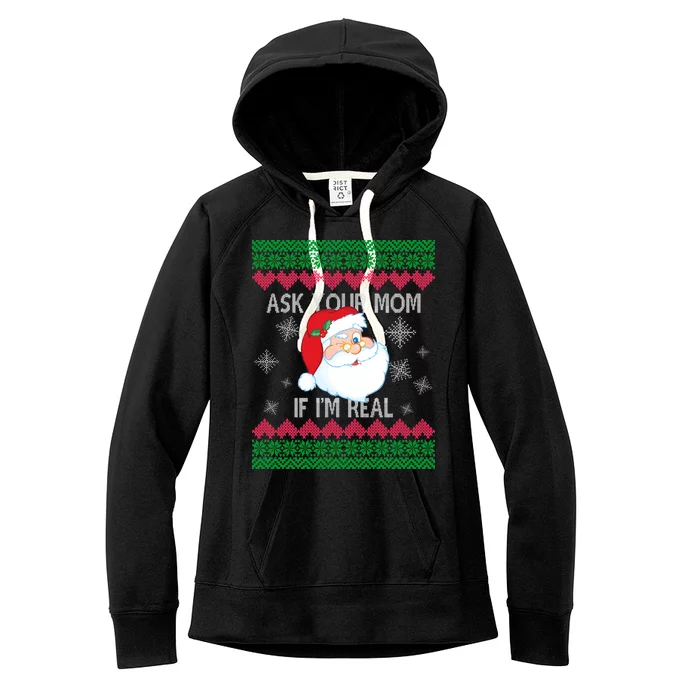 Ask your Mom if I'm Real Santa Claus Ugly X-Mas Women's Fleece Hoodie