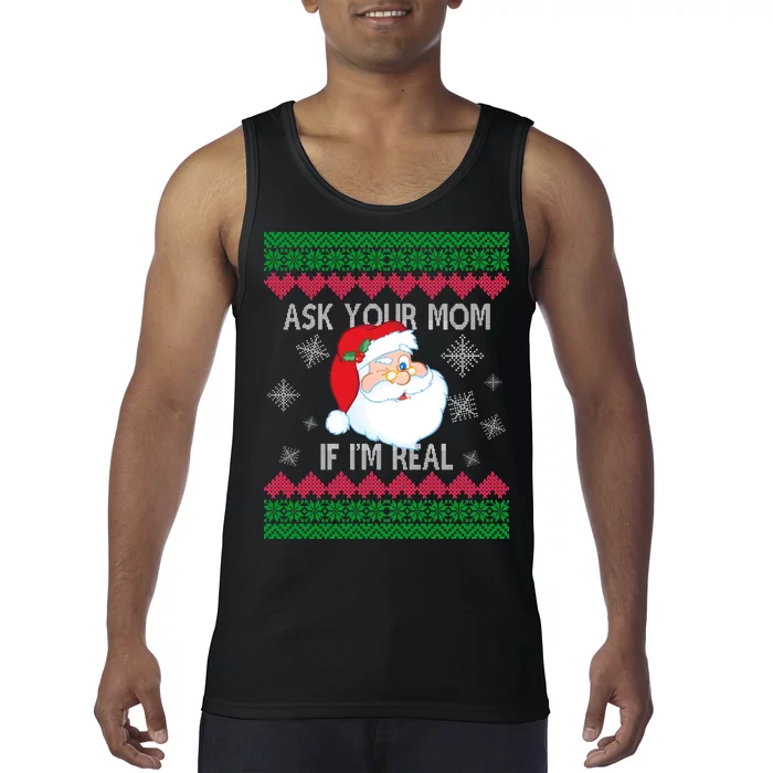 Ask your Mom if I'm Real Santa Claus Ugly X-Mas Tank Top