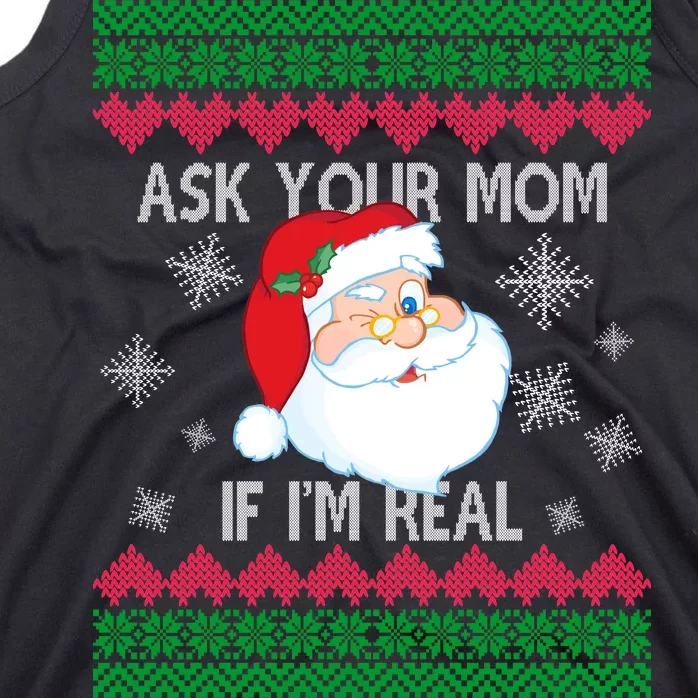 Ask your Mom if I'm Real Santa Claus Ugly X-Mas Tank Top