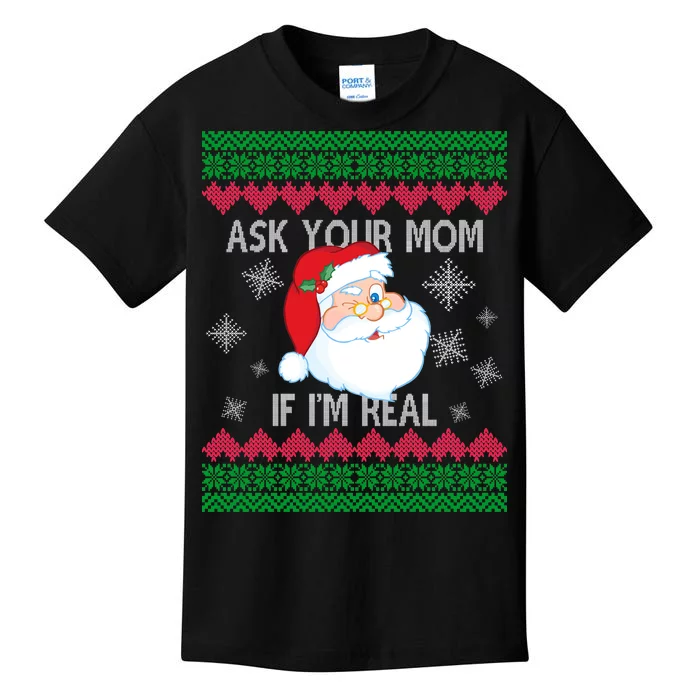 Ask your Mom if I'm Real Santa Claus Ugly X-Mas Kids T-Shirt