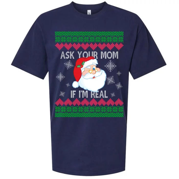 Ask your Mom if I'm Real Santa Claus Ugly X-Mas Sueded Cloud Jersey T-Shirt