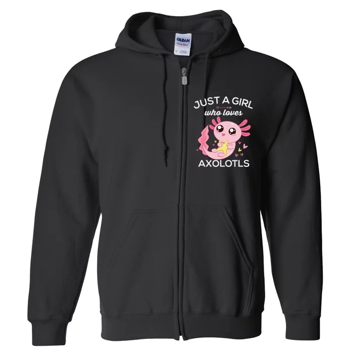 Axolotl Shirt Kawaii Just A  Who Loves Axolotl Full Zip Hoodie