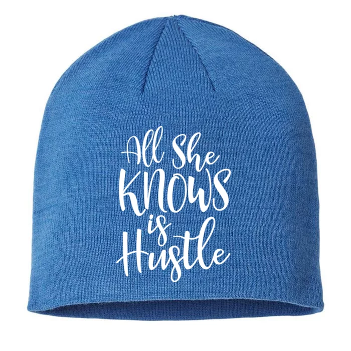 All She Knows Is Hustle Mom Christmas Gift Meaningful Gift 8 1/2in Sustainable Knit Beanie