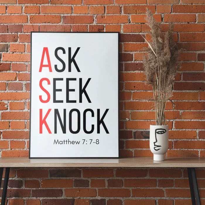 Ask Seek Knock Matthew 778 Inspirational Faith Poster