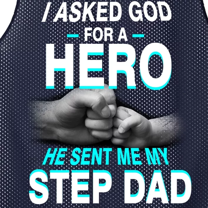 Asked God For A Hero He Sent Me My Step Dad Mesh Reversible Basketball Jersey Tank