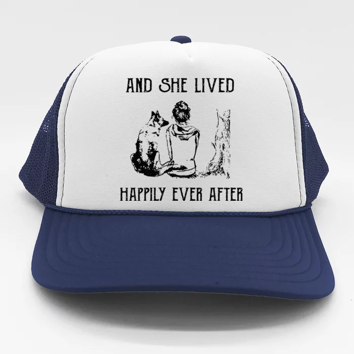 And She Lived Happily Ever After Funny Dogs Trucker Hat