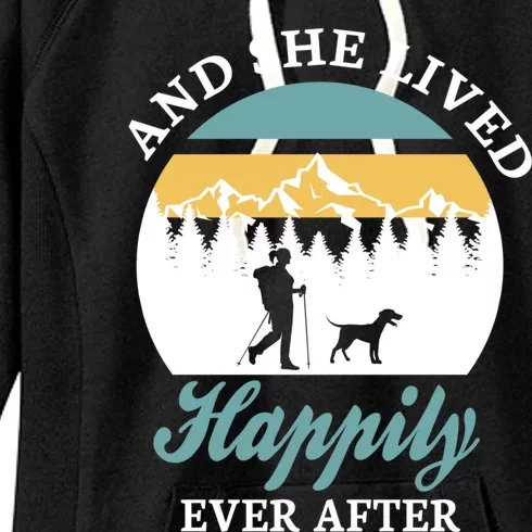 And She Lived Happily Ever After Trekking Hiking With Dogs Cool Gift Women's Fleece Hoodie