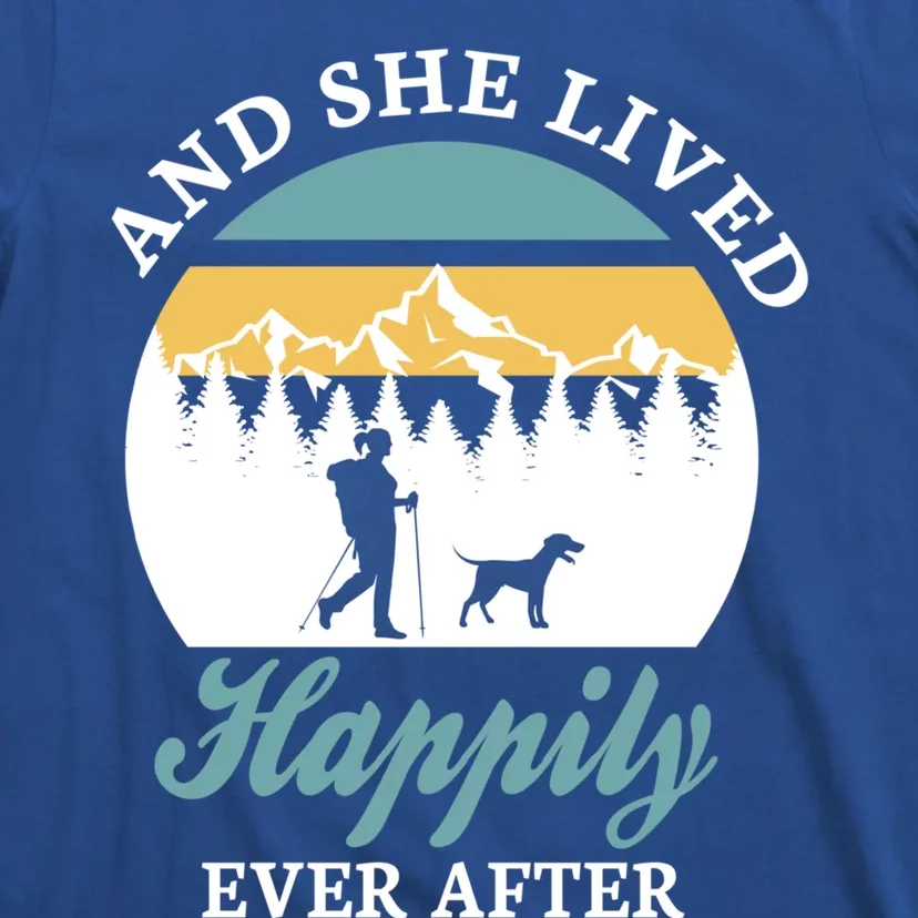 And She Lived Happily Ever After Trekking Hiking With Dogs Cool Gift T-Shirt