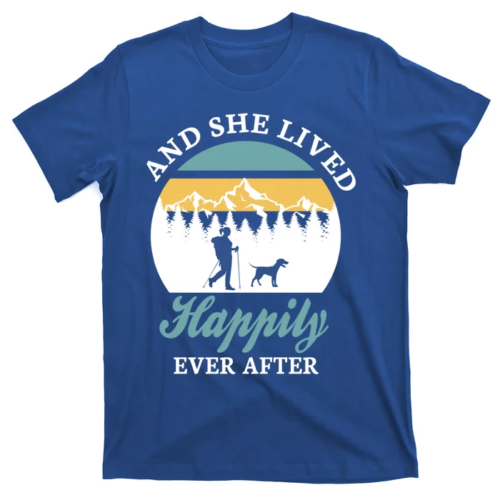 And She Lived Happily Ever After Trekking Hiking With Dogs Cool Gift T-Shirt