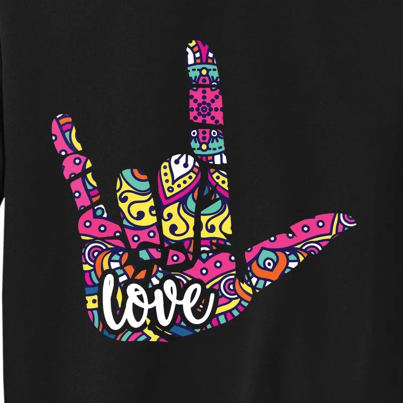 ASL Sign Language I Love You American Sign Language Gift Sweatshirt