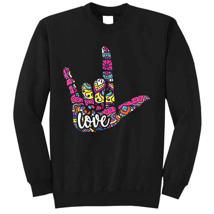 ASL Sign Language I Love You American Sign Language Gift Sweatshirt