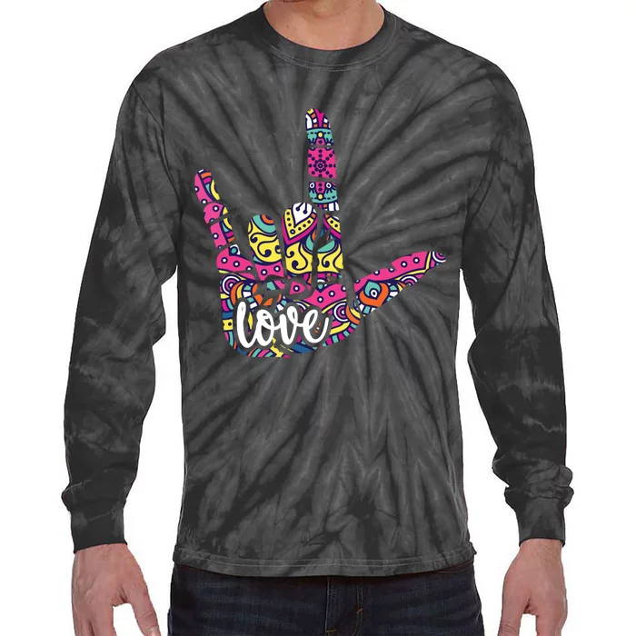 ASL Sign Language I Love You American Sign Language Gift Tie-Dye Long Sleeve Shirt