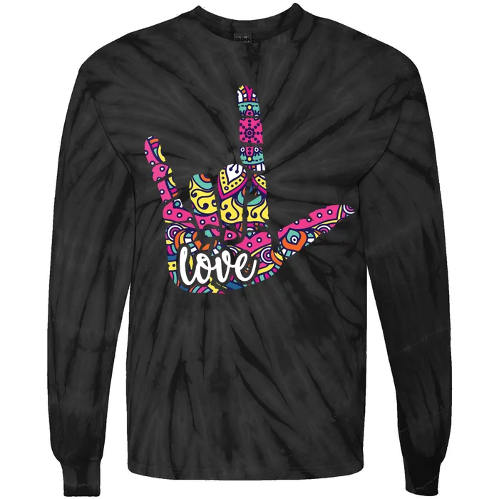 ASL Sign Language I Love You American Sign Language Gift Tie-Dye Long Sleeve Shirt