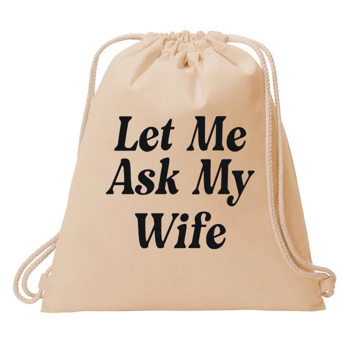 Adam Sandler Let Me Ask My Wife Drawstring Bag