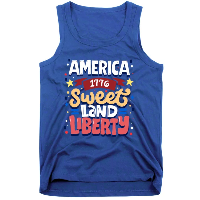 America Sweet Land Liberty Freedom Loyalty 4th Of July Great Gift Tank Top