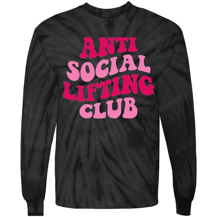 Anti Social Lifting Club Funny Tie-Dye Long Sleeve Shirt