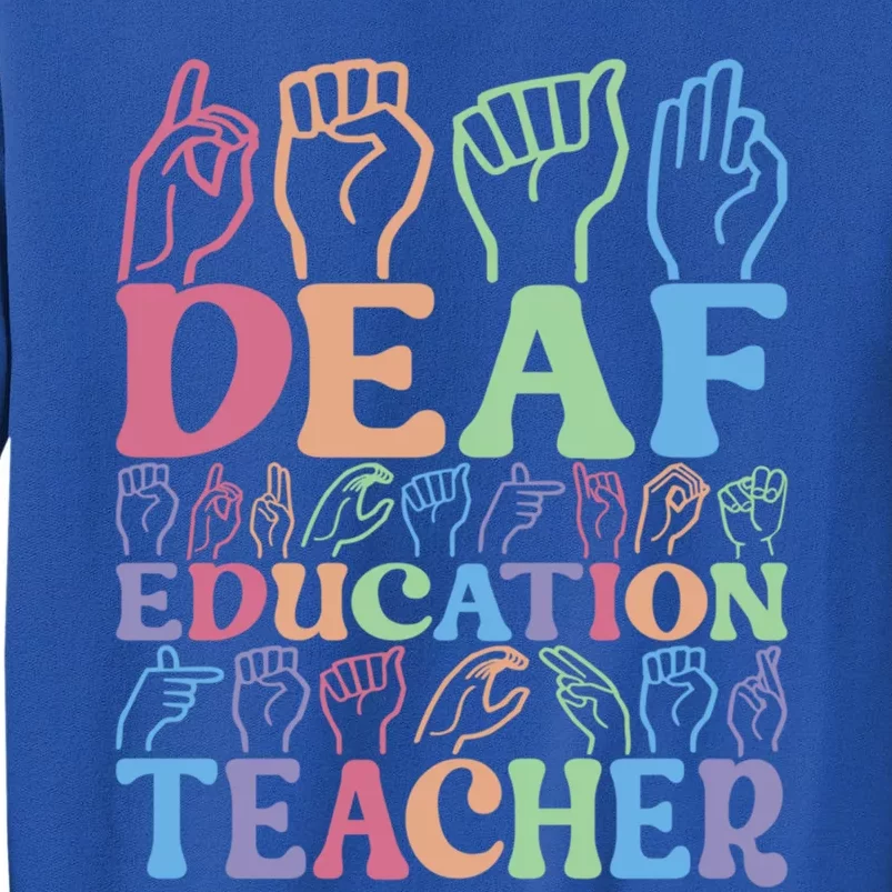 American Sign Language Deaf Education Teacher Gift Tall Sweatshirt