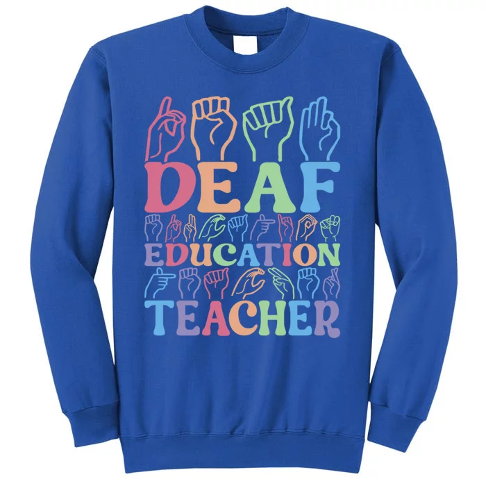 American Sign Language Deaf Education Teacher Gift Tall Sweatshirt