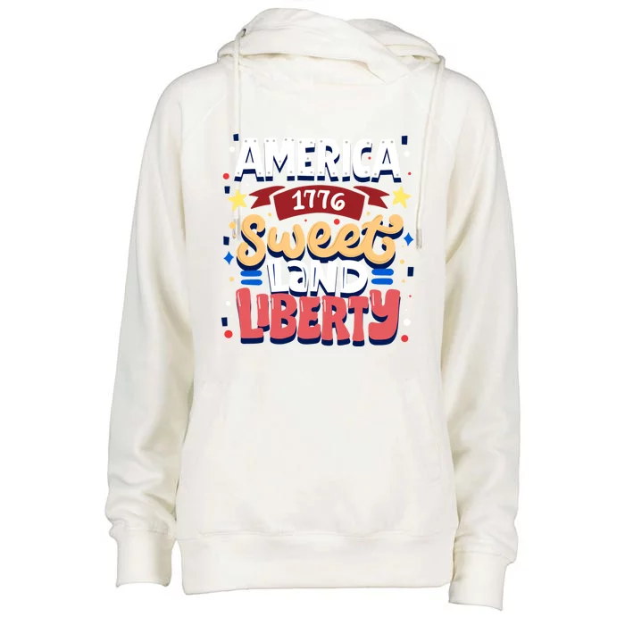 America Sweet Land Liberty Freedom Loyalty 4th Of July Great Gift Womens Funnel Neck Pullover Hood