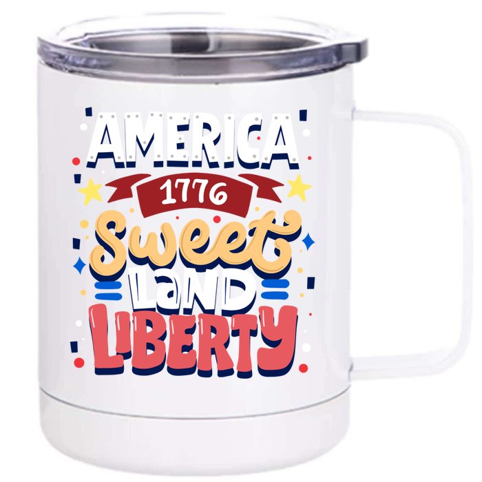 America Sweet Land Liberty Freedom Loyalty 4th Of July Great Gift Front & Back 12oz Stainless Steel Tumbler Cup