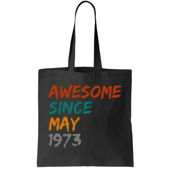 Awesome Since May 1973 Tote Bag