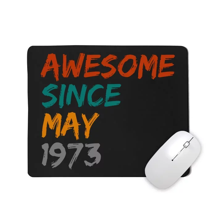 Awesome Since May 1973 Mousepad