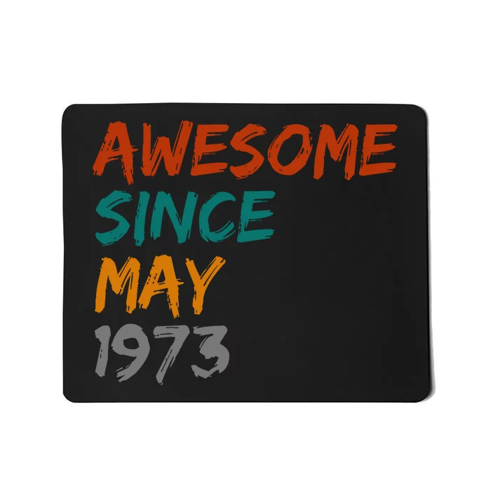 Awesome Since May 1973 Mousepad