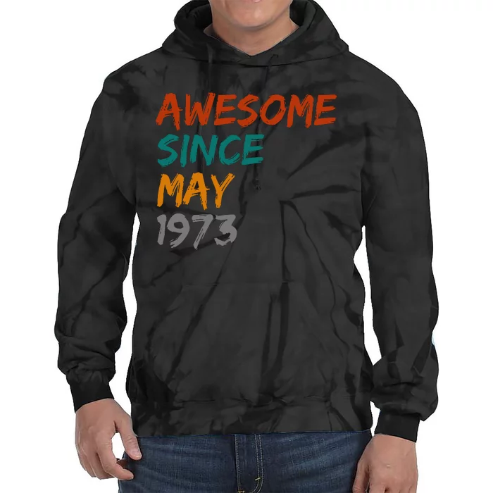 Awesome Since May 1973 Tie Dye Hoodie