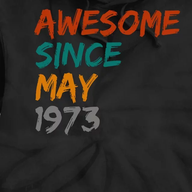 Awesome Since May 1973 Tie Dye Hoodie