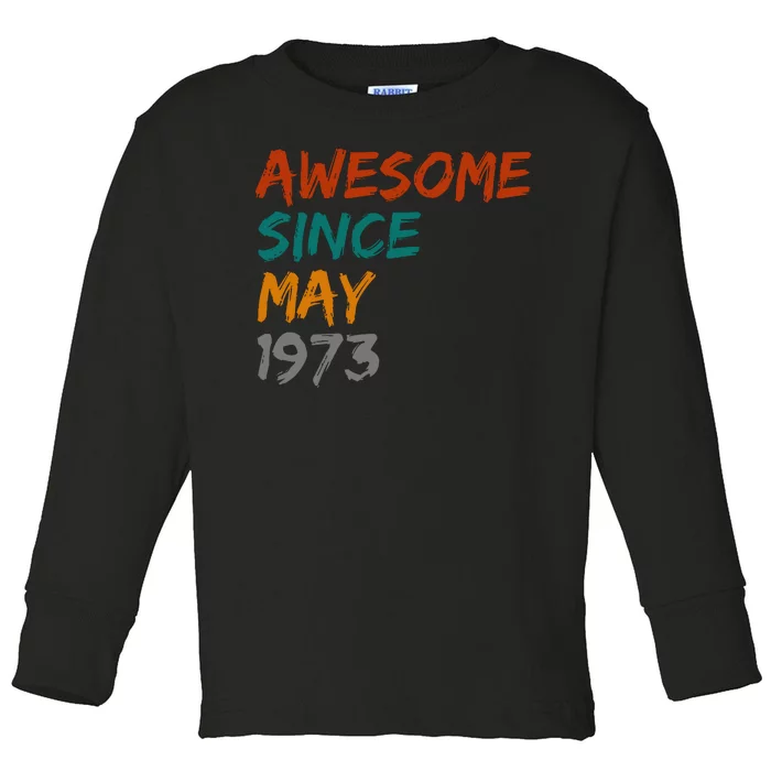 Awesome Since May 1973 Toddler Long Sleeve Shirt