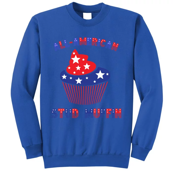 Allamerican Stud Muffin Gift Tall Sweatshirt