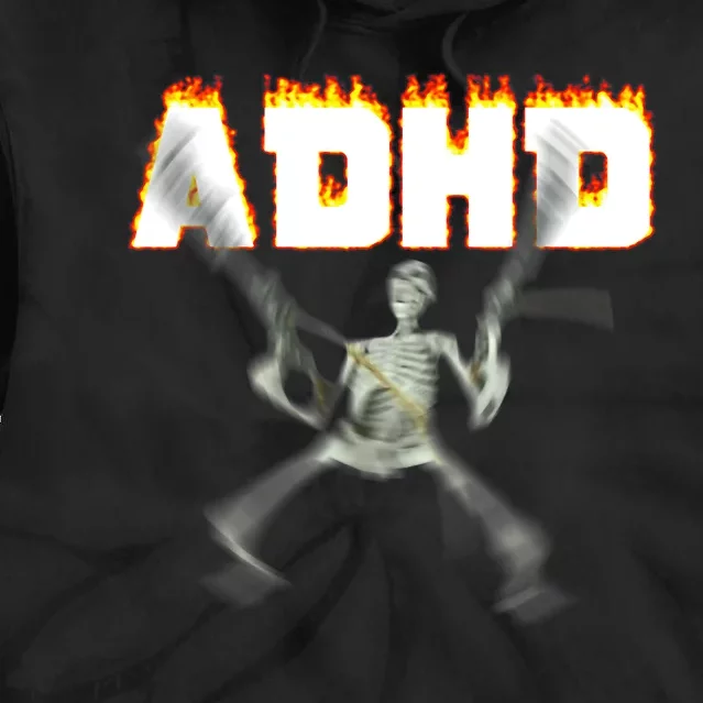 ADHD Skeleton Meme Tie Dye Hoodie