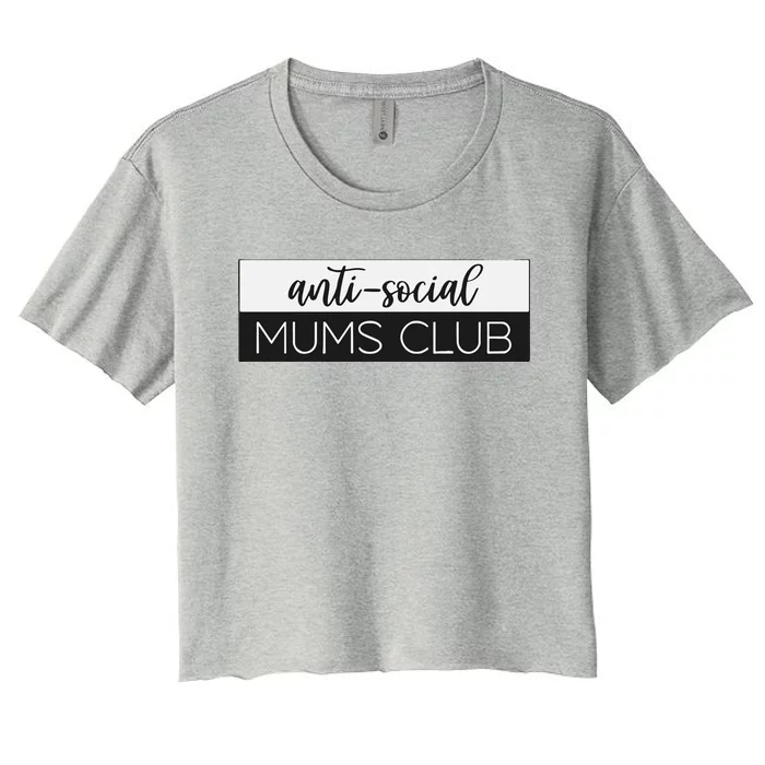 Anti Social Mums Club Women's Crop Top Tee