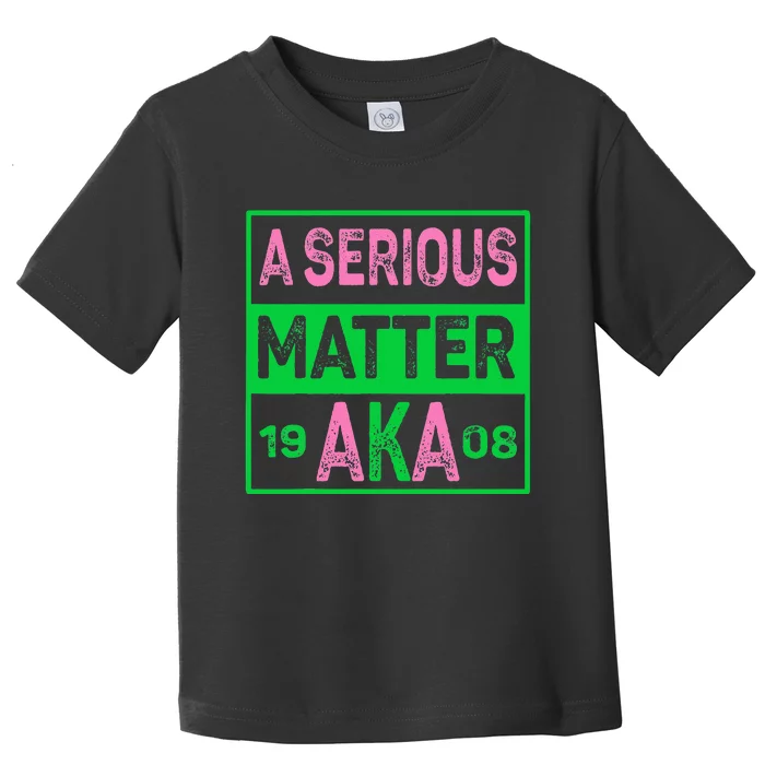 A Serious Matter J15 Founders Day Pink And Green AKA Women Toddler T-Shirt