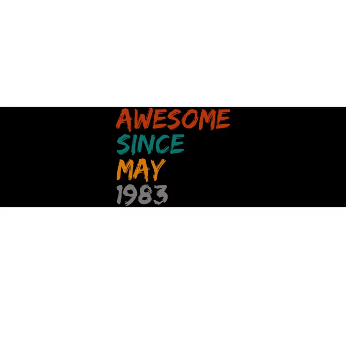 Awesome Since May 1983 Bumper Sticker