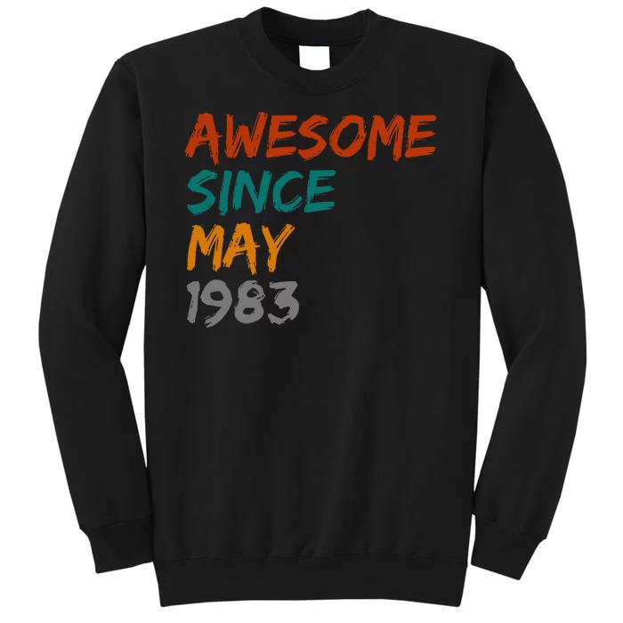 Awesome Since May 1983 Tall Sweatshirt