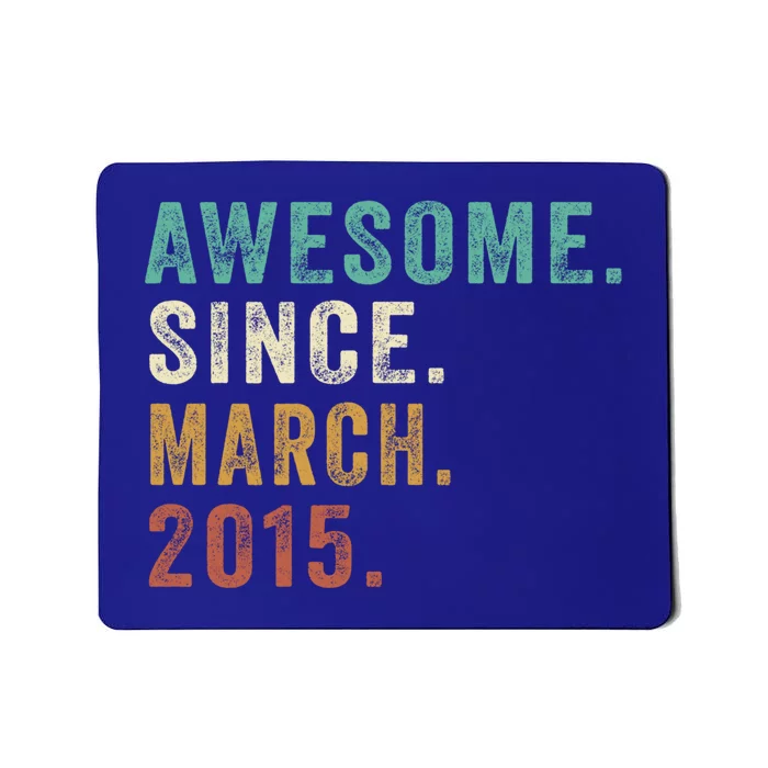 Awesome Since March 2015 8th Birthday 8 Year Old Funny Gift Mousepad