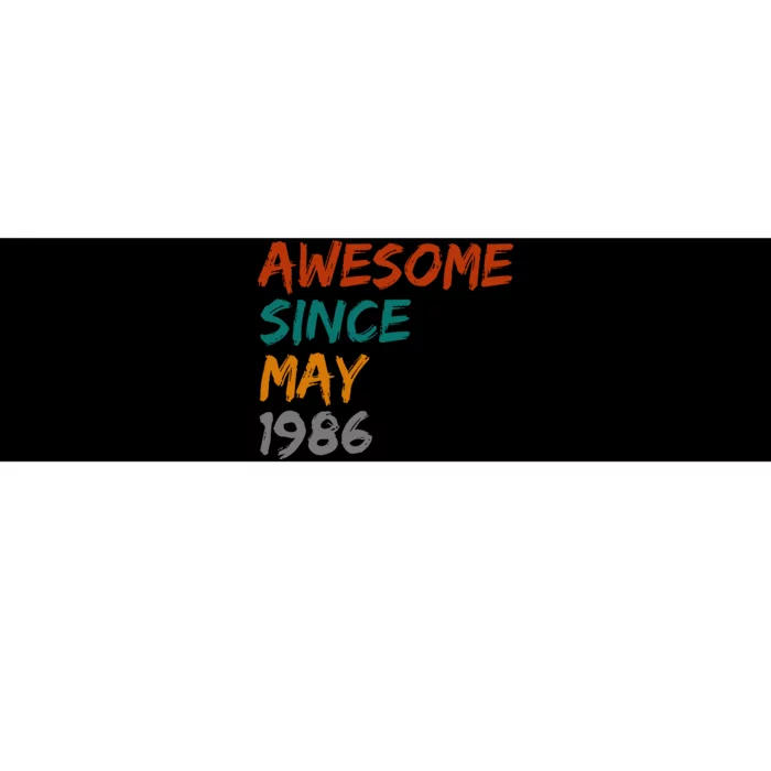 Awesome Since May 1986 Bumper Sticker