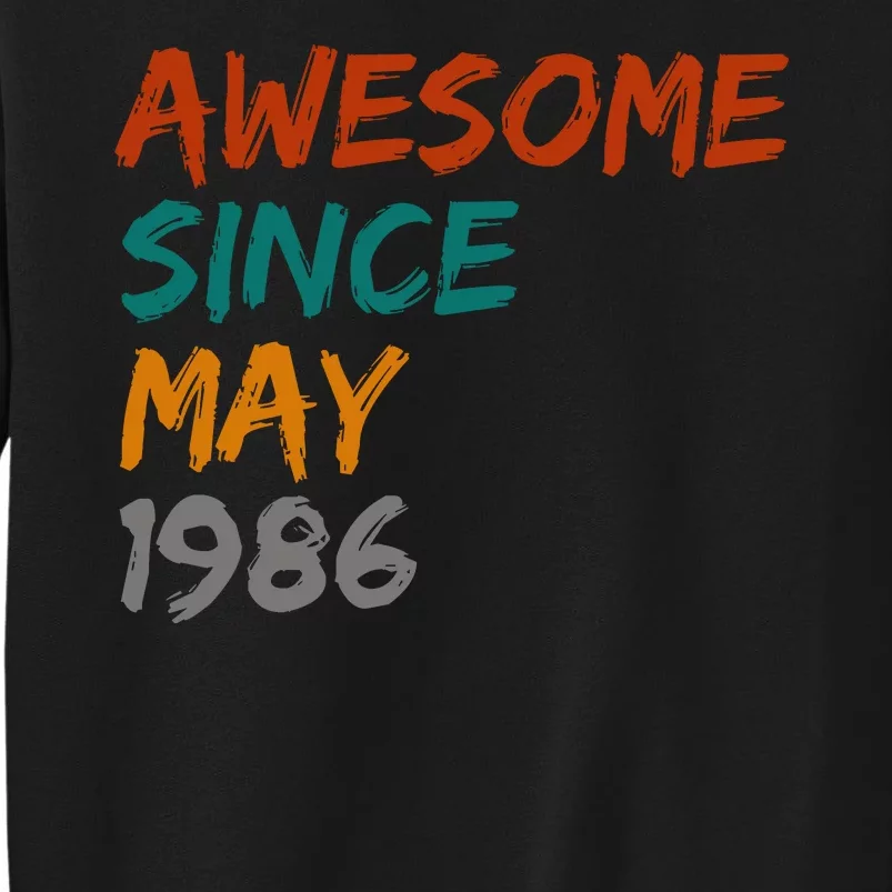 Awesome Since May 1986 Tall Sweatshirt