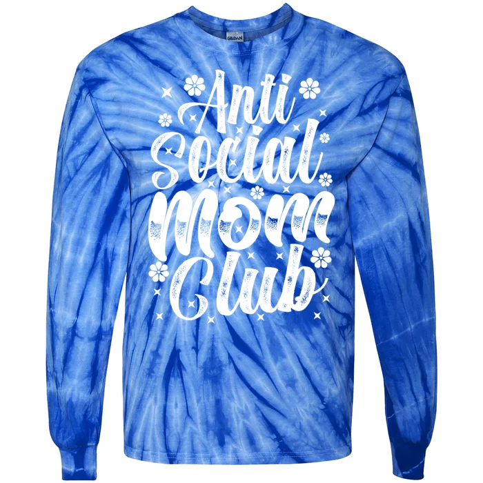 Anti Social Moms Club Cool Gift Retro Funny Mom Life Mothers Day Mom Gift Tie-Dye Long Sleeve Shirt