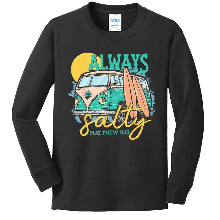 Always Salty Matthew 5 13 Kids Long Sleeve Shirt