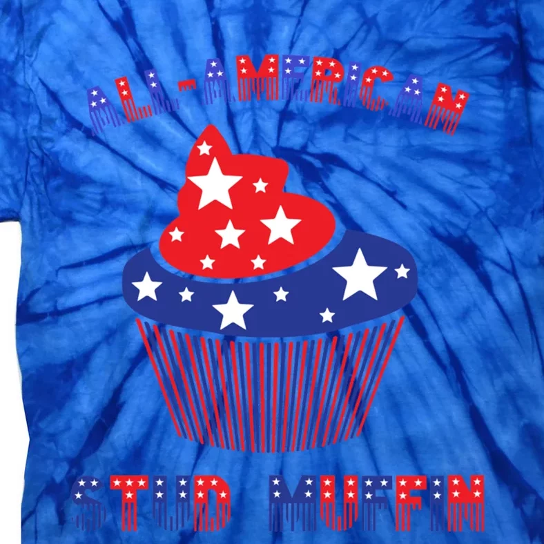 Allamerican Stud Muffin Cool Gift Cool Gift Tie-Dye T-Shirt