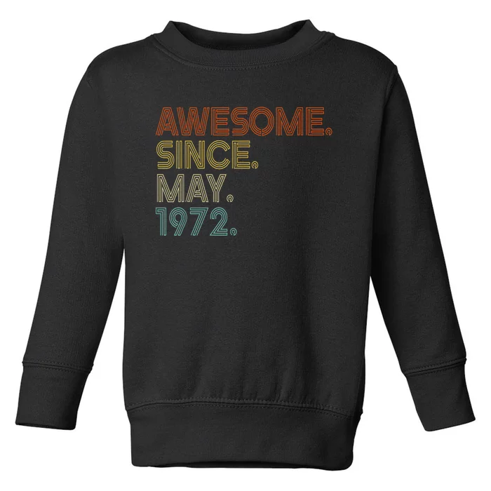 Awesome Since May 1972 Vintage 50th Birthday Toddler Sweatshirt