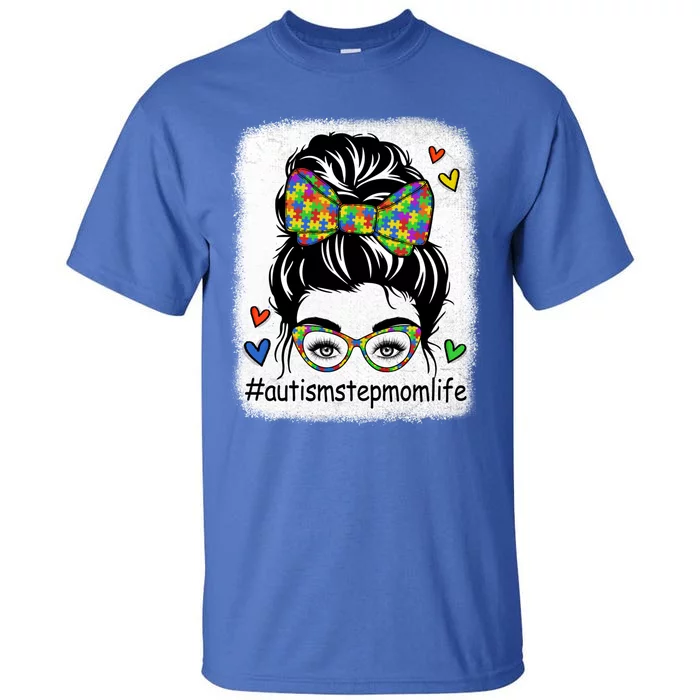 Autism Step Mom Life Messy Bun Sunglasses Autism Awareness Funny Gift Tall T-Shirt