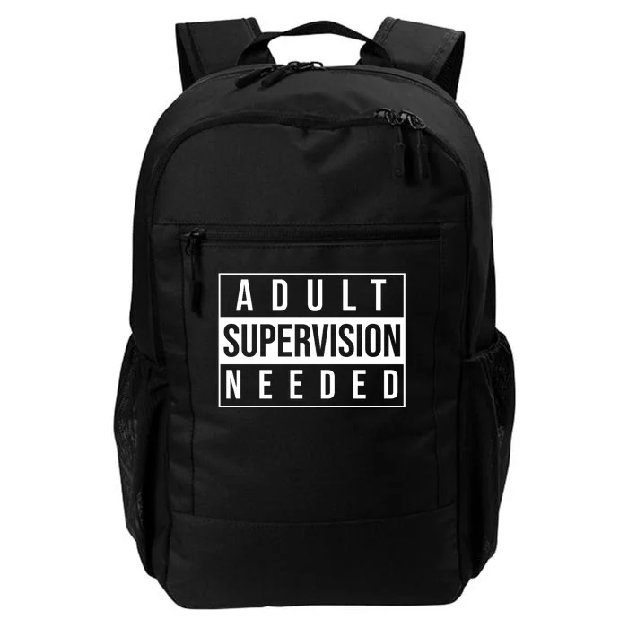 Adult Supervision Needed Funny Gift Daily Commute Backpack