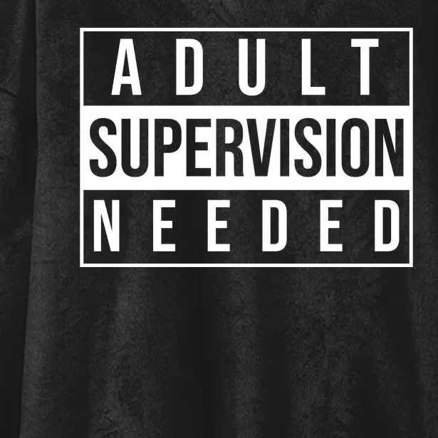 Adult Supervision Needed Funny Gift Hooded Wearable Blanket